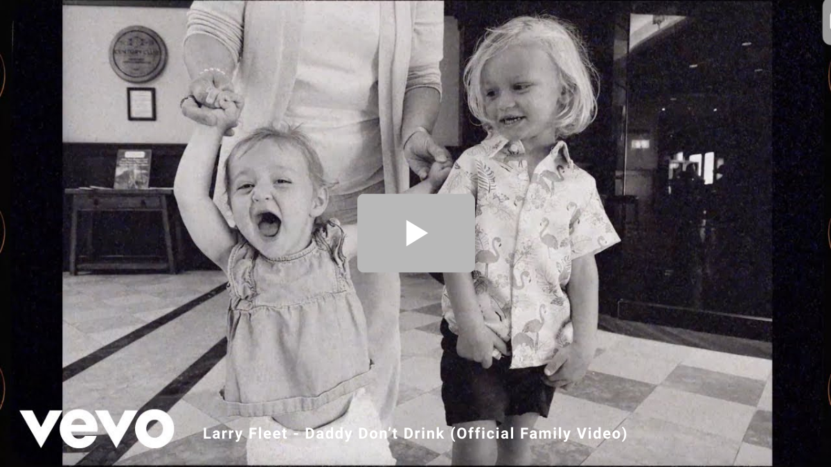 Larry Fleet - Daddy Don't Drink (Official Family Video)